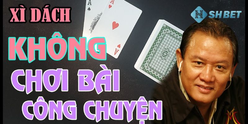 cách chia bài xì dách gian lận